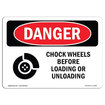 OSHA Danger, Chock Wheels Before Loading Or Unloading, 10in X 7in Decal